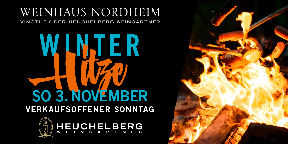 WINTER-HITZE im Weinhaus Nordheim Sonntag, 3. November