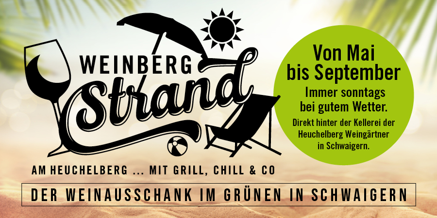 WEINBERGSTRAND AM HEUCHELBERG mit Grill, Chill & Co. - DER Weinausschank im Grünen 1. Mai bis 29. September 2024*
